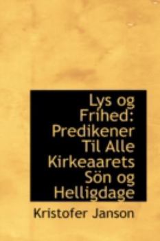 Paperback Lys Og Frihed: Predikener Til Alle Kirkeaarets Son Og Helligdage Book