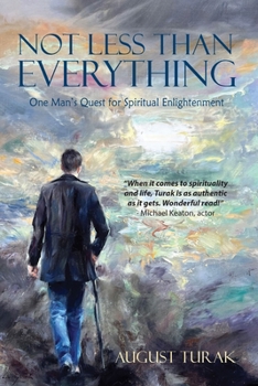 Paperback Not Less Than Everything: One Man's Quest for Spiritual Enlightenment Book