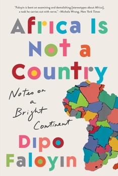 Paperback Africa Is Not a Country: Notes on a Bright Continent Book