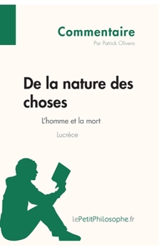 Paperback De la nature des choses de Lucrèce - L'homme et la mort (Commentaire): Comprendre la philosophie avec lePetitPhilosophe.fr [French] Book