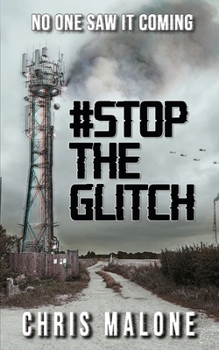 #stoptheglitch - Book #1 of the #Glitch Trilogy