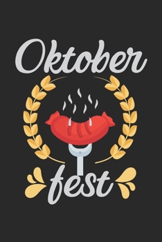 Oktoberfest: Calendrier, agenda hebdomadaire, agenda, carnet de notes, livre 105 pages en couverture souple. Une semaine sur une double page. Pour ... Pendant 52 semaines. (French Edition)