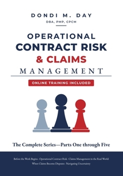 Paperback Operational Contract Risk & Claims Management: The Complete Series-Parts One through Five Book