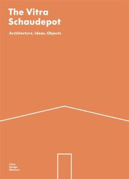 Paperback The Vitra Schaudepot: Architecture, Ideas, Objects Book