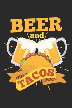 Paperback Beer and Tacos: Taco Journal, Blank Paperback Notebook for Taco Lovers, 150 pages, college ruled Book