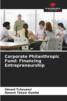 Paperback Corporate Philanthropic Fund: Financing Entrepreneurship Book