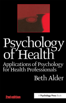 Psychology Of Health: Applications of Psychology for Health Professionals