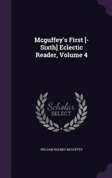 McGuffey's First [-Sixth] Eclectic Reader, Book 4