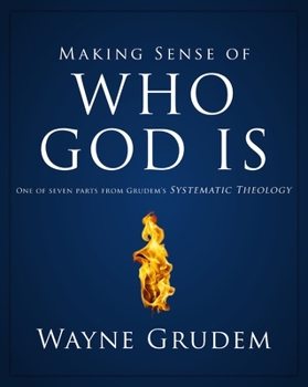 Paperback Making Sense of Who God Is: One of Seven Parts from Grudem's Systematic Theology 2 Book