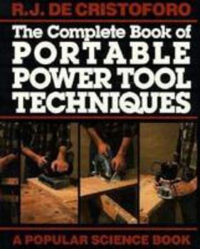 Paperback The Complete Book of Portable Power Tool Techniques Book