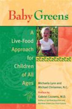 Paperback Baby Greens: A Live-Food Approach for Children of All Ages Book