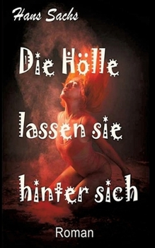 Paperback Die Hölle lassen sie hinter sich: Flucht aus Afghanistan [German] Book