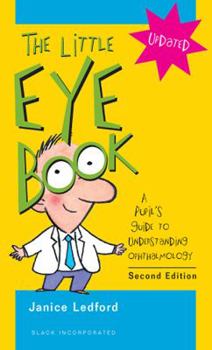 Paperback The Little Eye Book: A Pupil's Guide to Understanding Ophthalmology Book