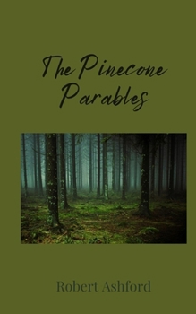 Paperback The Pinecone Parables Book