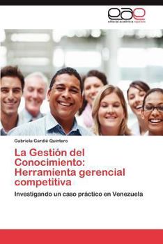 Paperback La Gestión del Conocimiento: Herramienta gerencial competitiva [Spanish] Book