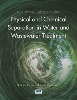 Paperback Physical and Chemical Separation in Water and Wastewater Treatment Book