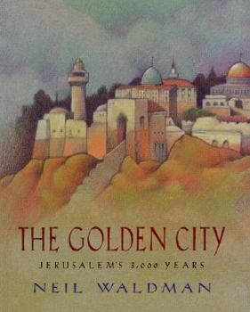 Hardcover The Golden City: Jerusalem's 3,000 Years Book