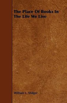 The Place of Books in the Life We Live