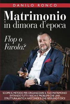 Paperback Matrimonio in Dimora d'Epoca: Flop O Favola [Italian] Book