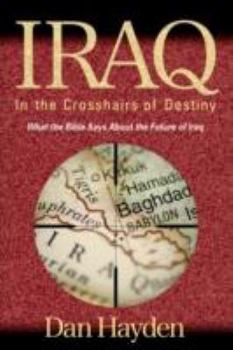 Paperback Iraq: In the Crosshairs of Destiny Book