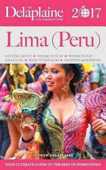 Paperback Lima (Peru) - The Delaplaine 2017 Long Weekend Guide Book