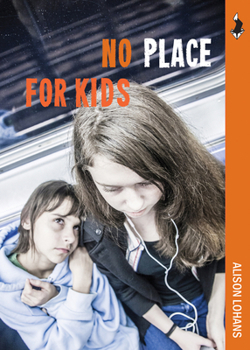 No Place for Kids - Book #1 of the Passage Through Time.