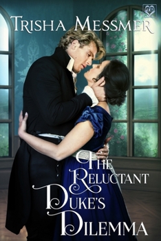 Paperback The Reluctant Duke's Dilemma: A Regency Era Romance Book