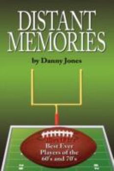 Paperback Distant Memories: The NFL's Best Ever Players of the 60's and 70's Book