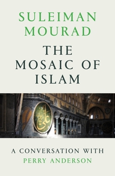 Paperback The Mosaic of Islam: A Conversation with Perry Anderson Book