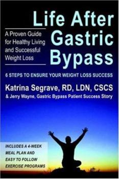 Paperback Life After Gastric Bypass: 6 Steps to Ensure Your Weight Loss Success Book