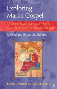 Paperback Exploring Mark's Gospel: An Aid for Readers and Preachers Using Year B of the Revised Common Lectionary Book