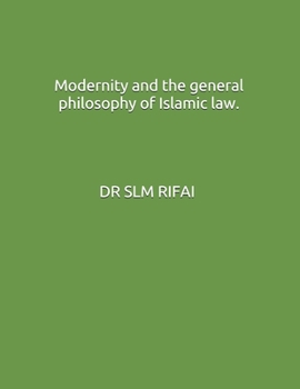Paperback Modernity and the general philosophy of Islamic law. Book