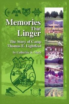 Hardcover Memories That Linger: The Story of Camp Thomas E. Lightfoot Book