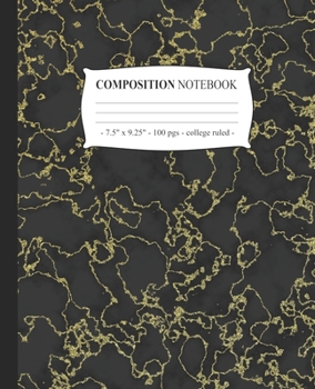 Paperback COMPOSITION NOTEBOOK College Ruled: Journal Notepad Diary Marble Black Gold Girls Back to School Gift Book