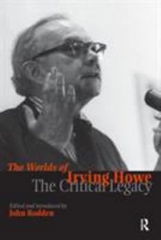 Paperback Worlds of Irving Howe: The Critical Legacy Book