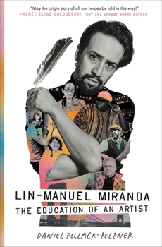Lin-Manuel Miranda: The Education of an Artist