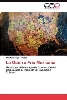 Paperback La Guerra Fría Mexicana [Spanish] Book