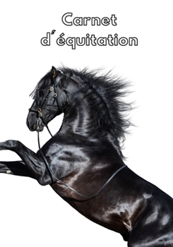 Paperback Carnet d'équitation: Suivez vos leçons d'équitation, vos progrès et vos objectifs [French] Book