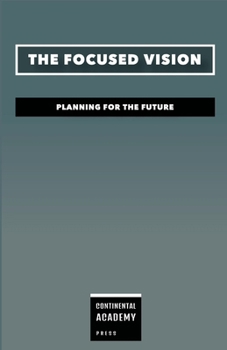 Paperback The Focused Vision - Planning for the Future Book