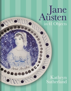 Hardcover Jane Austen in 41 Objects Book