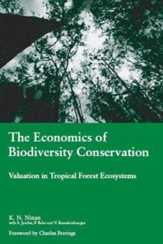 Hardcover The Economics of Biodiversity Conservation: Valuation in Tropical Forest Ecosystems Book