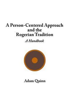 Paperback A Person-Centered Approach and the Rogerian Tradition: A Handbook Book