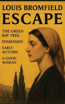 Escape: The Green Bay Tree, Possession, Early Autumn, A Good Woman: