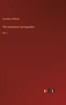 Hardcover The Insurance Cyclopaedia: Vol. I Book