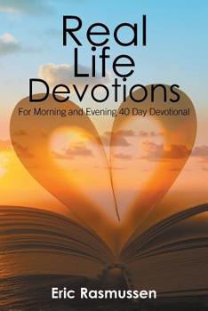 Paperback Real Life Devotions: For Morning and Evening 40 Day Devotional Book
