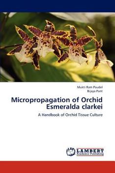 Paperback Micropropagation of Orchid Esmeralda Clarkei Book