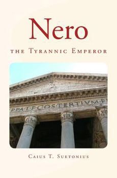 Paperback Nero: the Tyrannic Emperor Book