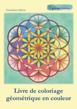 Paperback Livre de coloriage géométrique en couleur: Coloriage relaxant avec contours en couleurs [French] Book