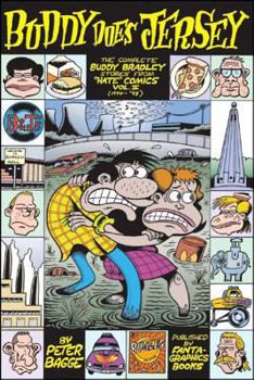 Buddy Does Jersey: The Complete Buddy Bradley Stories from "Hate" Comics, Vol. II (1994-'98) - Book  of the Buddy Bradley