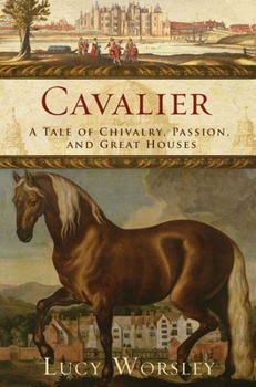 Hardcover Cavalier: A Tale of Chivalry, Passion, and Great Houses Book